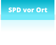 SPD vor Ort